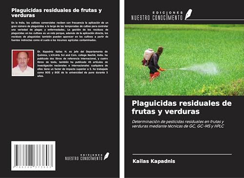 Plaguicidas residuales de frutas y verduras: Determinación de pesticidas residuales en frutas y verduras mediante técnicas de GC, GC-MS y HPLC