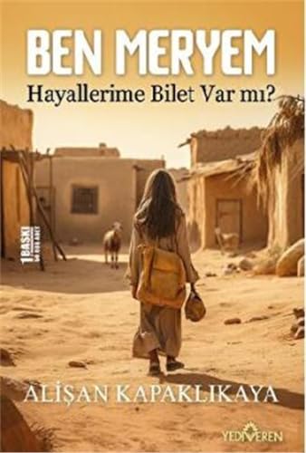 Ben Meryem - Hayallerime Bilet Var Mi von Yediveren Yayınları