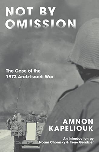 Not by Omission: The Case of the 1973 Arab-Israeli War von Verso Books