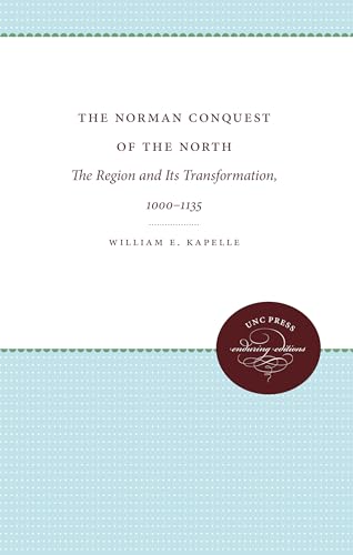 The Norman Conquest of the North: The Region and Its Transformation, 1000-1135