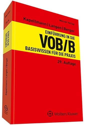 Einführung in die VOB/B: Basiswissen für die Praxis von Werner