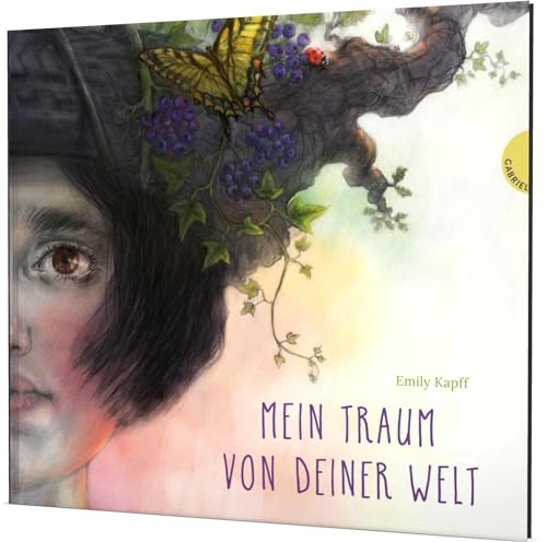 Mein Traum von deiner Welt: Poetisches Geschenkbuch für alle, denen die Zukunft der Welt am Herzen liegt