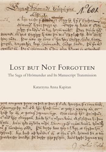 Lost but Not Forgotten: The Saga of Hrómundur and Its Manuscript Transmission von Taylor Institution Library