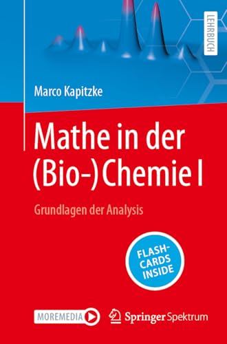 Mathe in der (Bio-)Chemie I: Grundlagen der Analysis