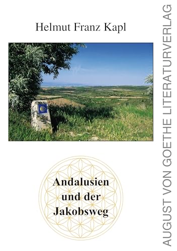 Andalusien und der Jakobsweg von Frankfurter Literaturverlag GmbH