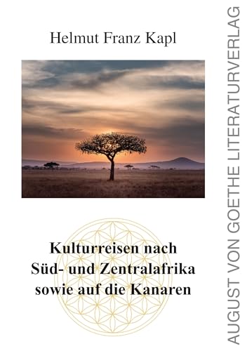 Kulturreisen nach Süd- und Zentralafrika sowie auf die Kanaren von Frankfurter Literaturverlag
