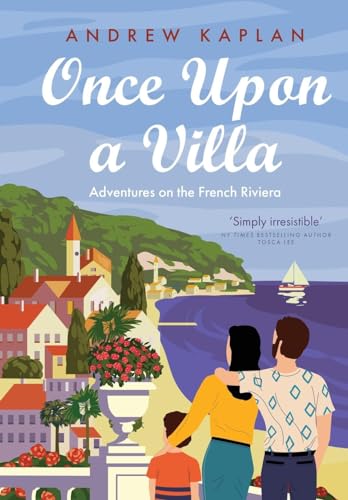 Once Upon a Villa: Adventures on the French Riviera von Smugglers Lane Press