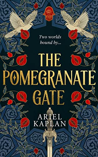 The Pomegranate Gate: Ariel Kaplan (The Mirror Realm Cycle, 1)