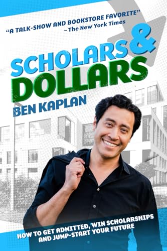 Scholars & Dollars: How to Get Admitted, Win Scholarships and Jump-Start Your Future von Decisiv Books