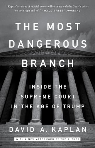 The Most Dangerous Branch: Inside the Supreme Court in the Age of Trump von Broadway Books
