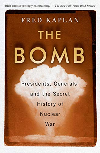 The Bomb: Presidents, Generals, and the Secret History of Nuclear War von Simon & Schuster