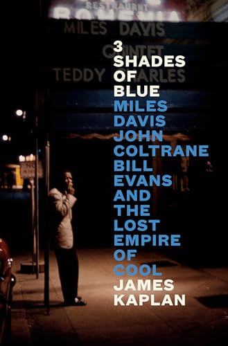 3 Shades of Blue: Miles Davis, John Coltrane, Bill Evans, and the Lost Empire of Cool von Penguin Press