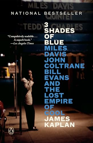 3 Shades of Blue: Miles Davis, John Coltrane, Bill Evans, and the Lost Empire of Cool von Penguin Publishing Group