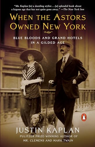 When the Astors Owned New York: Blue Bloods and Grand Hotels in a Gilded Age von Penguin