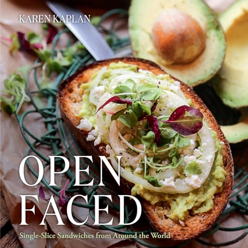 Open Faced: Single Sliced Sandwiches From Around the World: Single-Slice Sandwiches from Around the World von Gibbs Smith