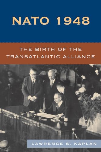 N.A.T.O. 1948: The Birth of the Transatlantic Alliance: The Birth of the Transatlantic Alliance