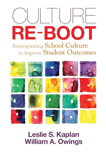 Culture Re-Boot: Reinvigorating School Culture to Improve Student Outcomes von Corwin