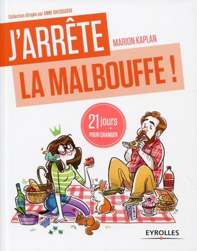 J'arrête la malbouffe: 21 jours pour changer