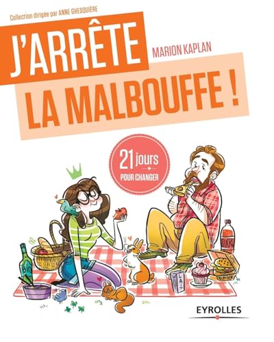 J'arrête la malbouffe: 21 jours pour changer