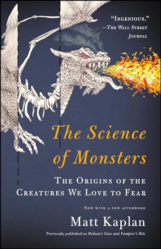 The Science of Monsters: The Origins of the Creatures We Love to Fear von Scribner
