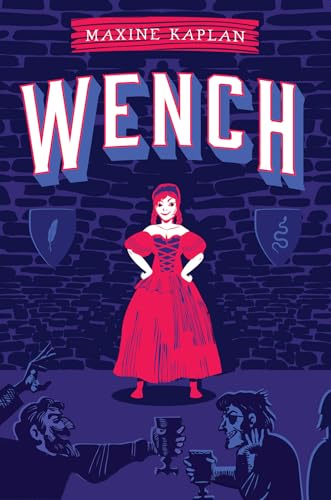 Wench: Maxine Kaplan