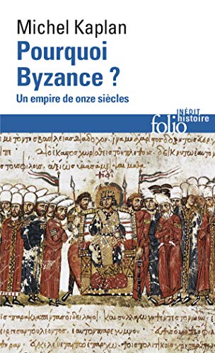 Pourquoi Byzance ?: Un empire de onze siècles von Folio