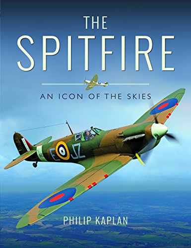 The Spitfire: An Icon of the Skies von Pen and Sword Aviation