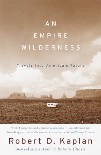 An Empire Wilderness: Travels into America's Future (Vintage Departures)