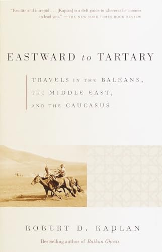 Eastward to Tartary: Travels in the Balkans, the Middle East, and the Caucasus (Vintage Departures) von Vintage