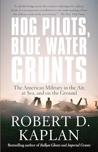 Hog Pilots, Blue Water Grunts: The American Military in the Air, at Sea, and on the Ground (Vintage Departures) von Vintage