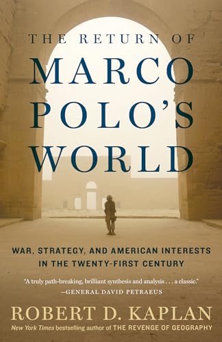 The Return of Marco Polo's World: War, Strategy, and American Interests in the Twenty-first Century von Random House Trade Paperbacks