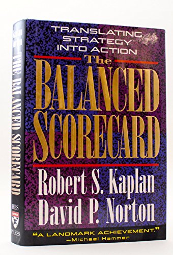 Balanced Scorecard: Translating Strategy into Action
