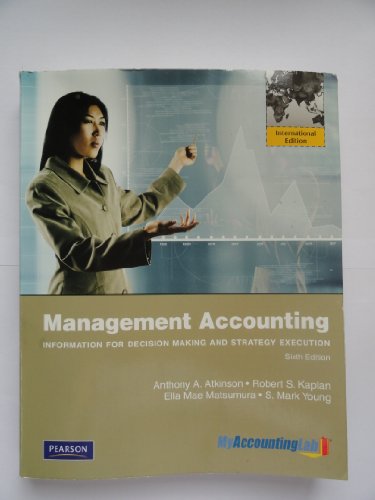 Management Accounting:Information for Decision-Making and Strategy Execution: International Edition