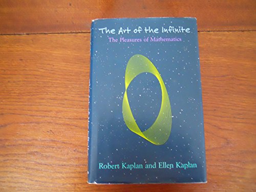 The Art of the Infinite: The Pleasures of Mathematics