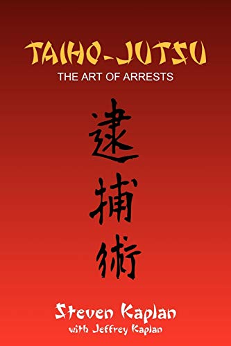 Taiho-Jutsu: The Art of Arrests