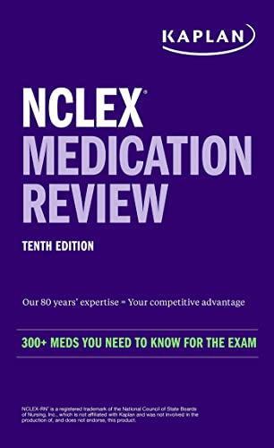 NCLEX Medication Review: 300+ Meds You Need to Know for the Exam (Kaplan Test Prep) von Kaplan Test Prep