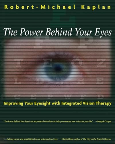 The Power Behind Your Eyes: Improving Your Eyesight with Integrated Vision Therapy von Healing Arts Press