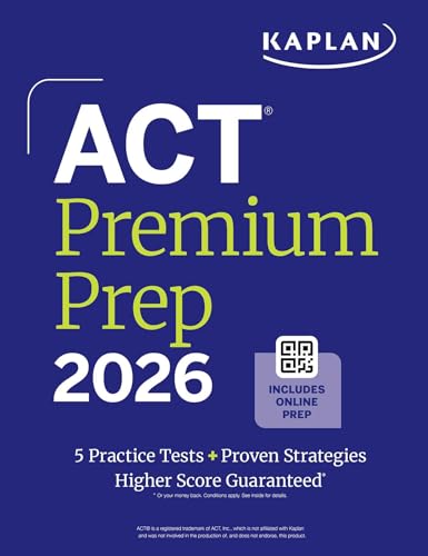 Act Premium Prep 2026: Includes 5 Full Length Practice Tests, 100s of Practice Questions + 1 Year Access to Online Quizzes and Video Instruction (Kaplan Test Prep) von Kaplan Test Prep