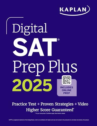Digital SAT Prep Plus 2025: Prep Book, 1 Full Length Practice Test, 700+ Practice Questions: 5 Practice Tests + Proven Strategies (Kaplan Test Prep)