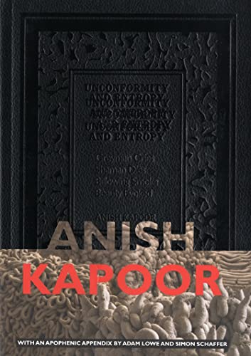 Anish Kapoor: Unconformity and Entropy (Arte y Fotografía)