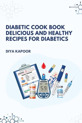Diabetic Cookbook Delicious and Healthy Recipes for Diabetics