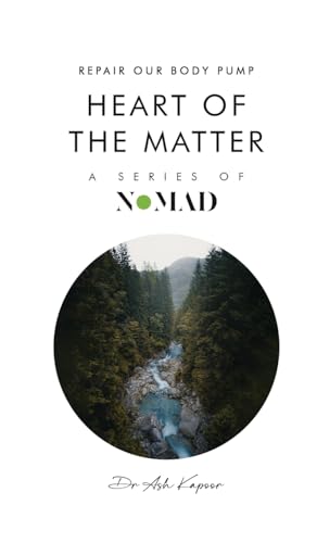 Heart of the Matter: Repair Our Body Pump (Nomad, Band 12) von UK Book Publishing
