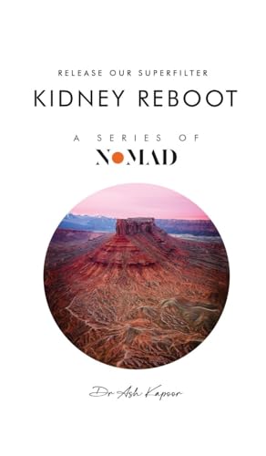 Kidney Reboot: Release Our Superfilter (Nomad, Band 7) von UK Book Publishing