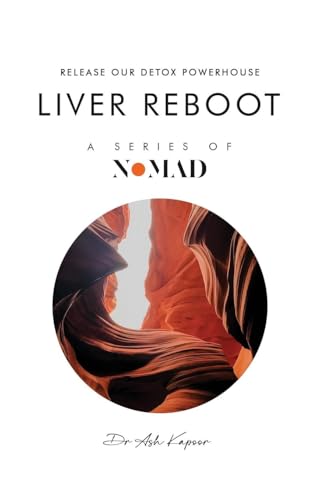 Liver Reboot: Release Our Detox Powerhouse (Nomad, Band 5) von UK Book Publishing