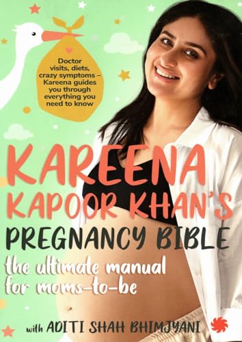 Kareena Kapoor Khan's Pregnancy Bible:: The ultimate manual for moms-to-be
