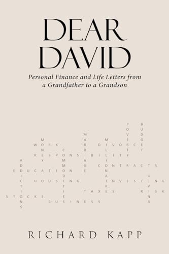 DEAR DAVID: Personal Finance and Life Letters from a Grandfather to a Grandson