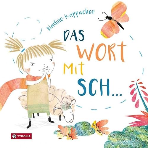 Das Wort mit Sch...: Eine witzig-rasante Geschichte ausschließlich aus SCH-Wörtern