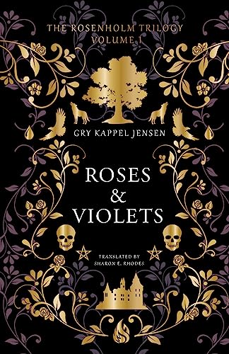 Roses & Violets (The Rosenholm Trilogy) von Arctis
