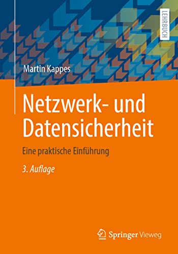 Netzwerk- und Datensicherheit: Eine praktische Einführung von Springer Vieweg