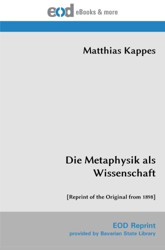 Die Metaphysik als Wissenschaft: [Reprint of the Original from 1898]